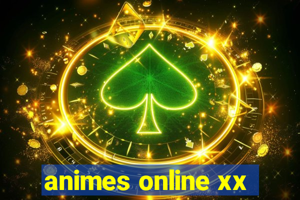 animes online xx